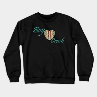 boy crush Crewneck Sweatshirt